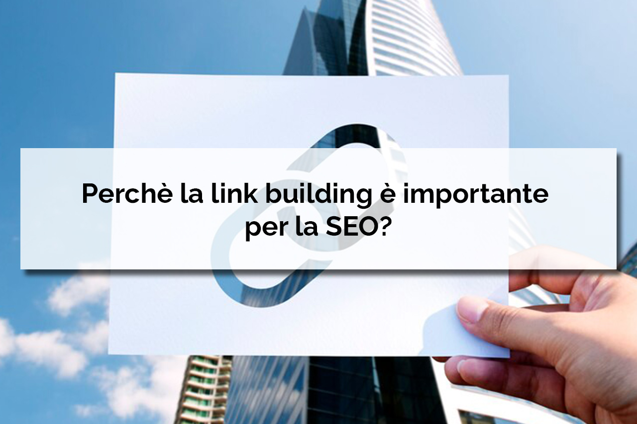 Perchè la link building è importante per la SEO?